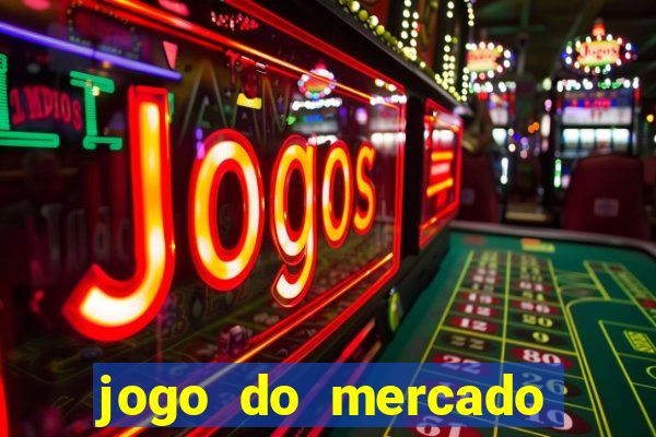 jogo do mercado dinheiro infinito